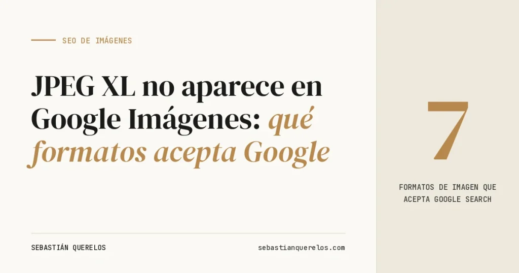 Portada: JPEG XL no aparece en Google Imágenes, qué formatos de imagen acepta Google
